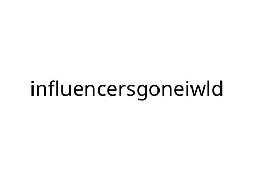 influencersgoneiwld