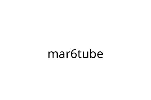 mar6tube