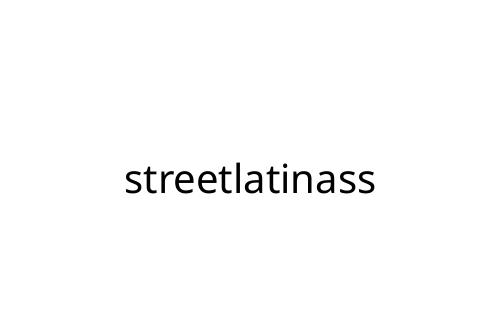 streetlatinass