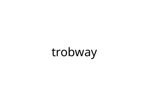 trobway