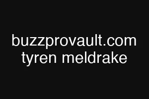 buzzprovault.com tyren meldrake