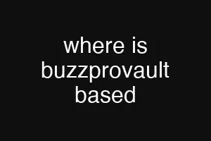 where is buzzprovault based